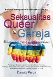 Seksualitas Queer dan Gereja :  Eklesialogi yang membebaskan dan mentransformasi