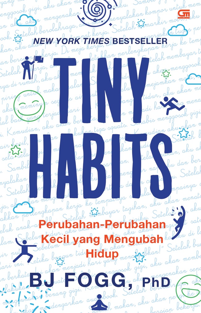 Tiny habits :  perubahan-perubahan kecil yang mengubah hidup