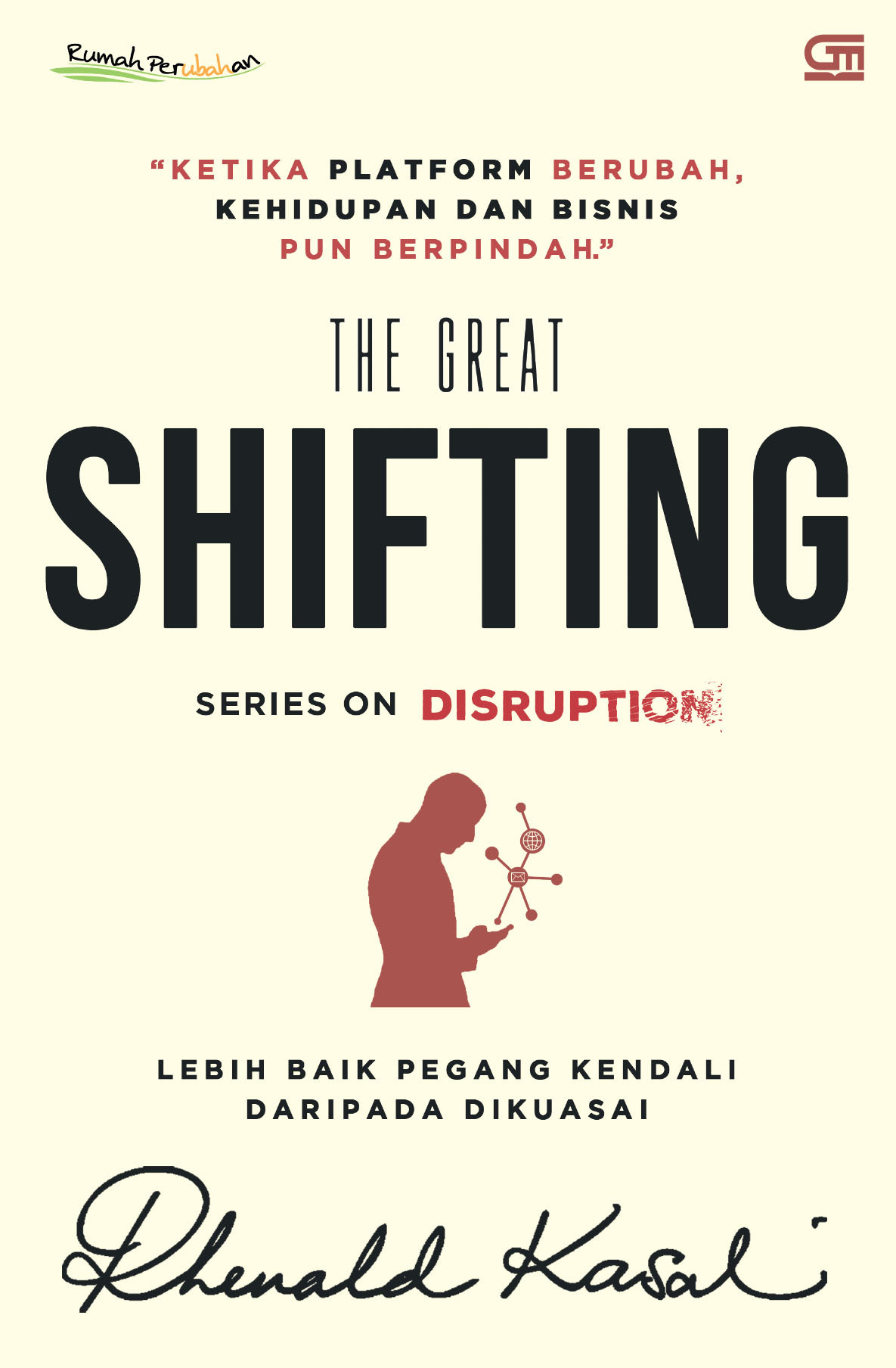 The great shifting :  lebih baik pegang kendali daripada dikuasai