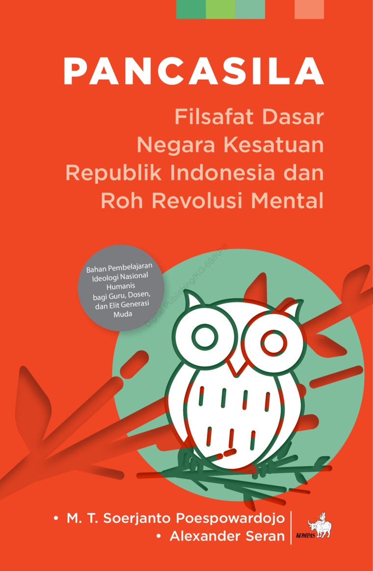 Pancasila :  filsafat dasar negara kesatuan republik Indonesia dan roh revolusi mental