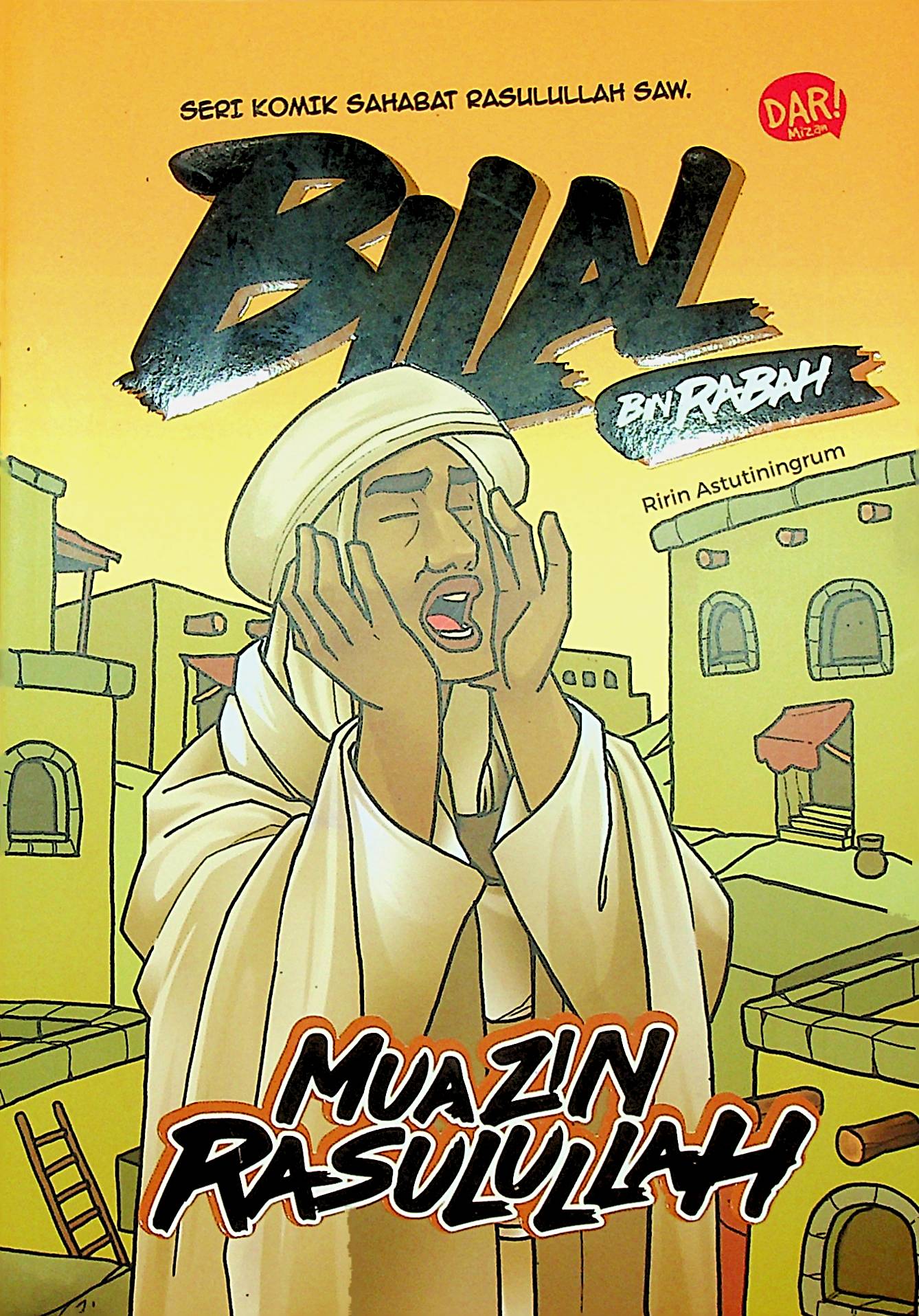 Seri komik sahabat Rasulullah SAW: Bilal bin Rabah
