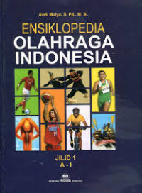 Ensiklopedia olahraga indonesia : jilid 1 A-I