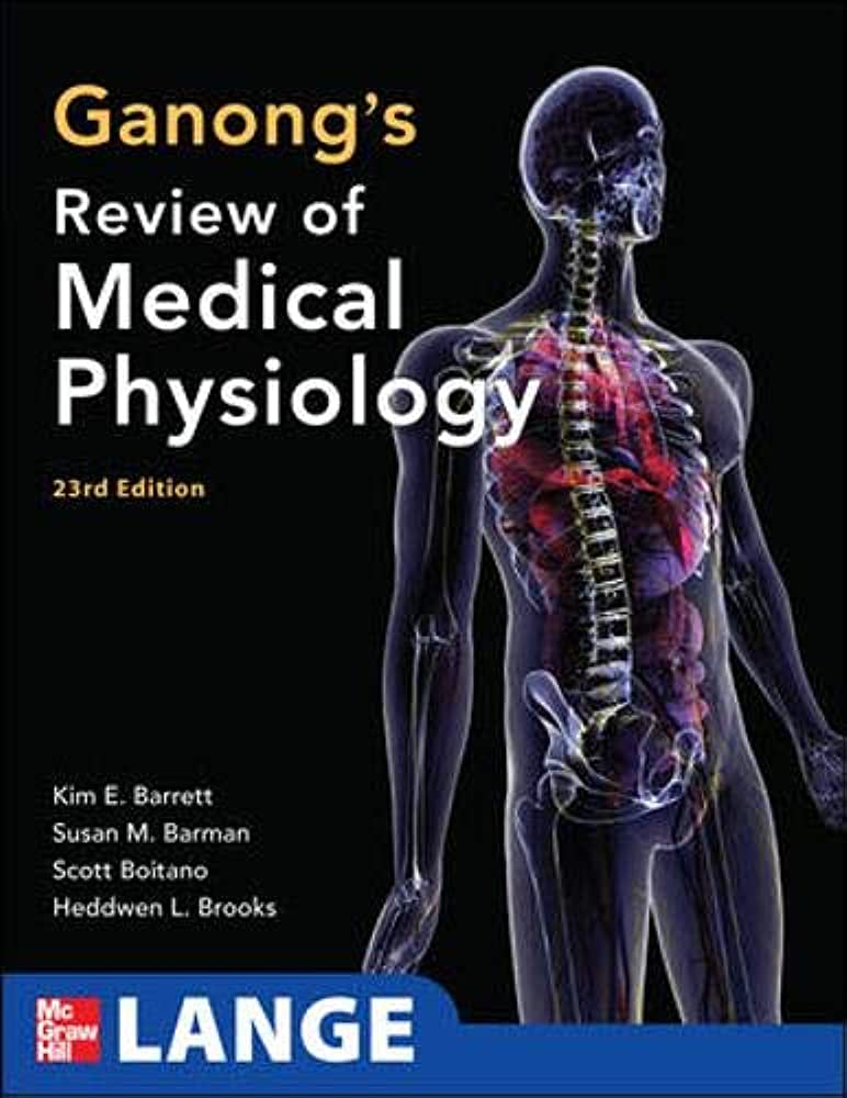 Ganong's review of medical physiology