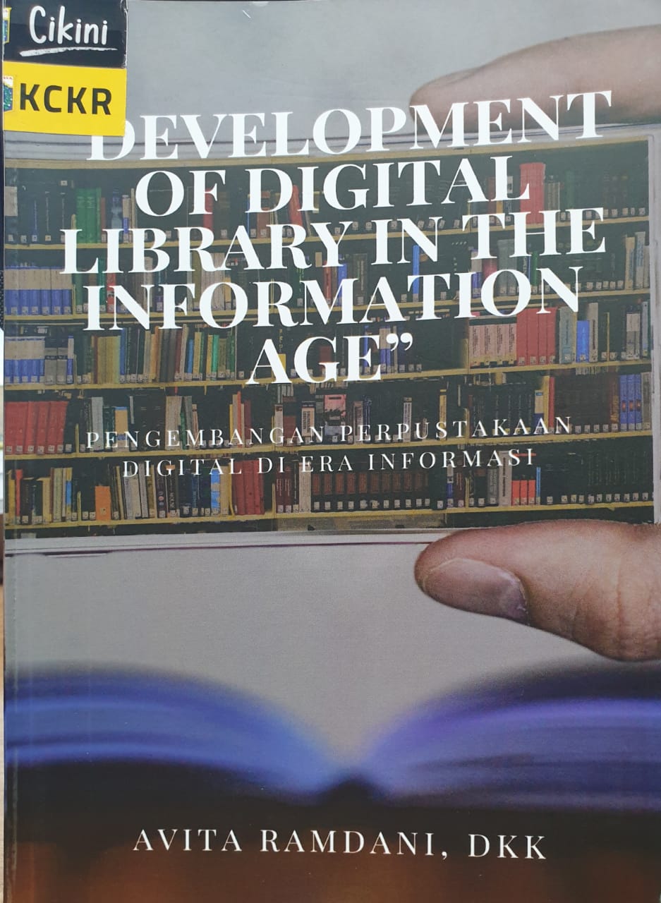 Development of digital library in the information age :  pengembangan perpustakaan digital di era informasi