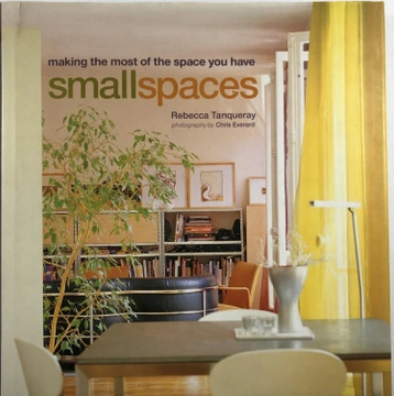 Smallspaces :  makingthe mos of the space you have