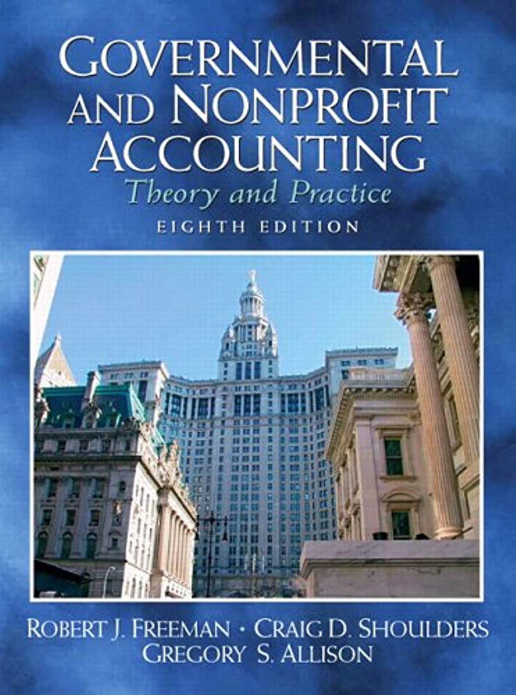 Governmental and nonprofit accounting :  theory and practice