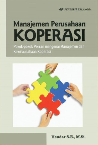Manajemen perusahaan koperasi :  pokok-pokok pikiran mengenai manajemen dan kewirausahaan koperasi