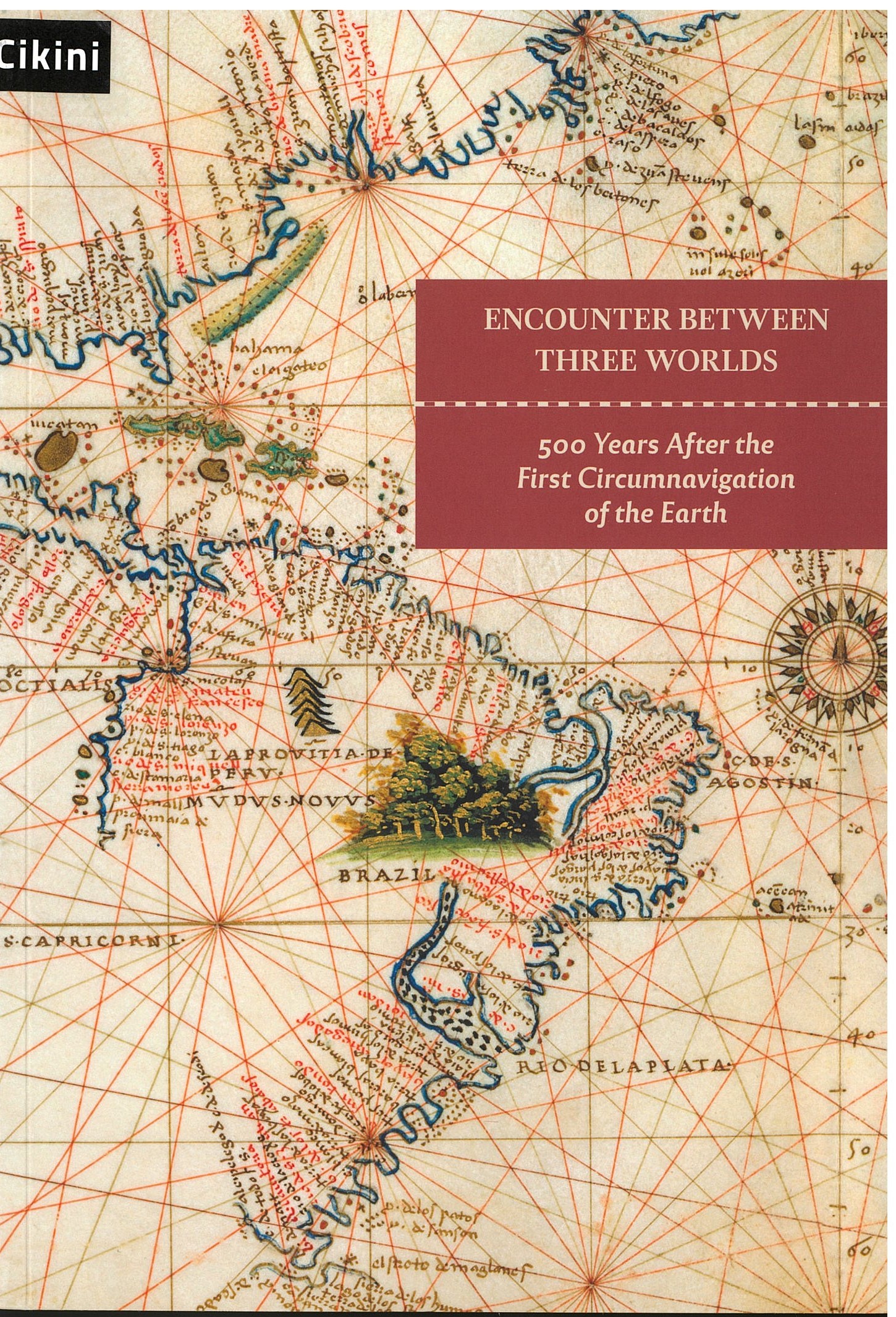 Encounter between three worlds :  500 years afters the first circumnavigation of the earth