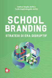 School branding :  strategi di era disruptif