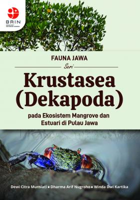 Fauna Jawa sari Krustasea (Dekapoda) pada ekosistem mangrove dan estuari di Pulau Jawa