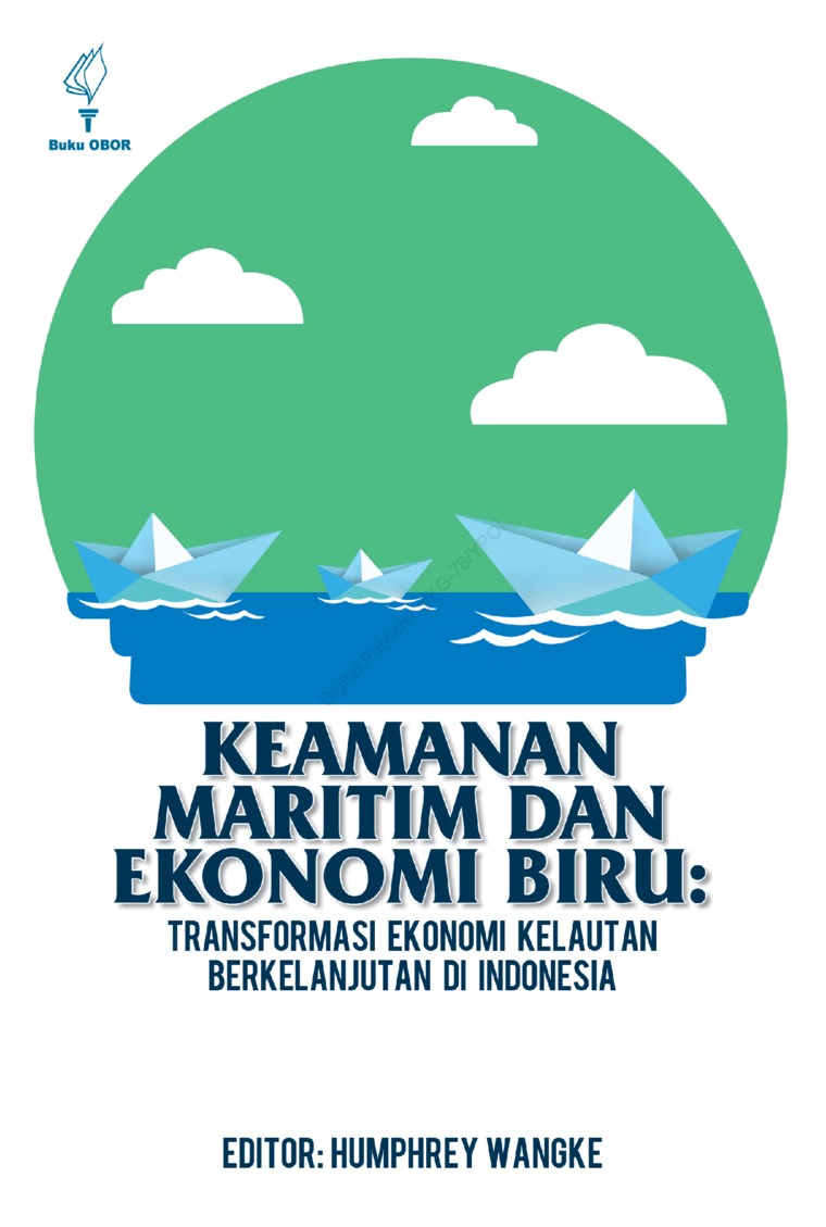 Keamanan maritim dan ekonomi biru :  transformasi ekonomi kelautan berkelanjutan di Indonesia