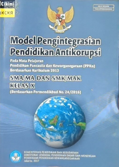 Model pengintegrasian pendidikan antikorupsi :  SMA/MA dan SMK/MAK kelas X