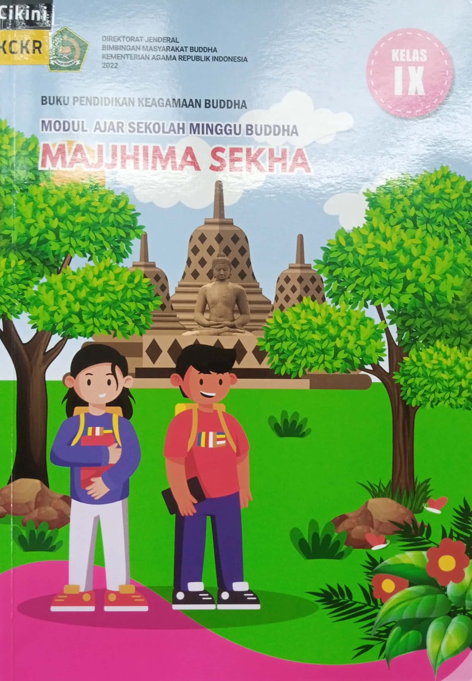 Buku pendidikan keagamaan Buddha modul ajar sekolah minggu Buddha majjhima sekha :  kelas IX