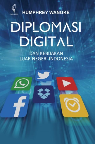 Diplomasi digital dan kebijakan luar negeri Indonesia