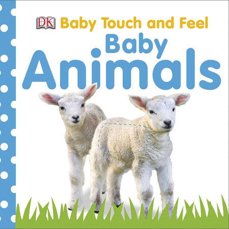Baby Touch and Feel : Baby Animals