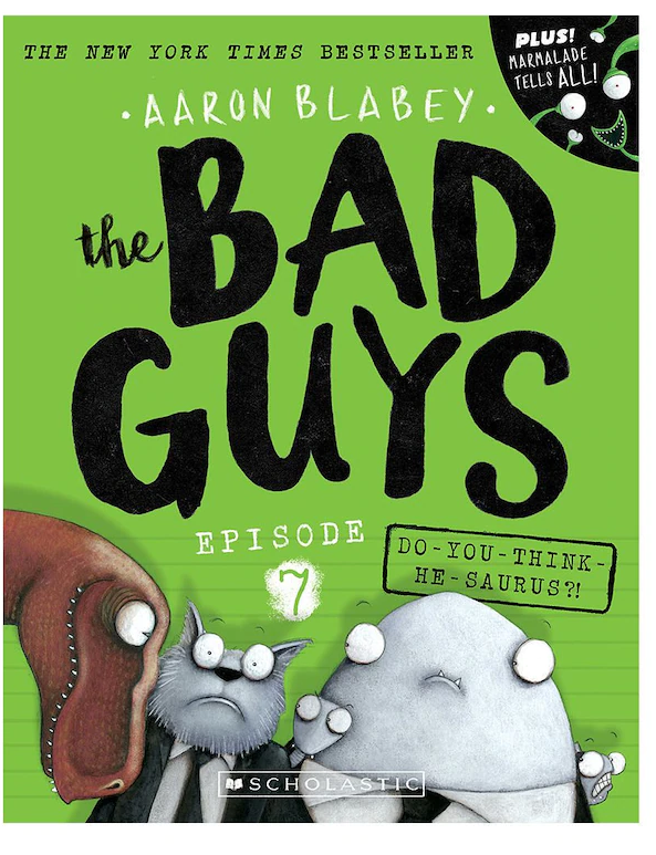 The Bad Guys Episode 7: Do - You - Think - He-Saurus?!