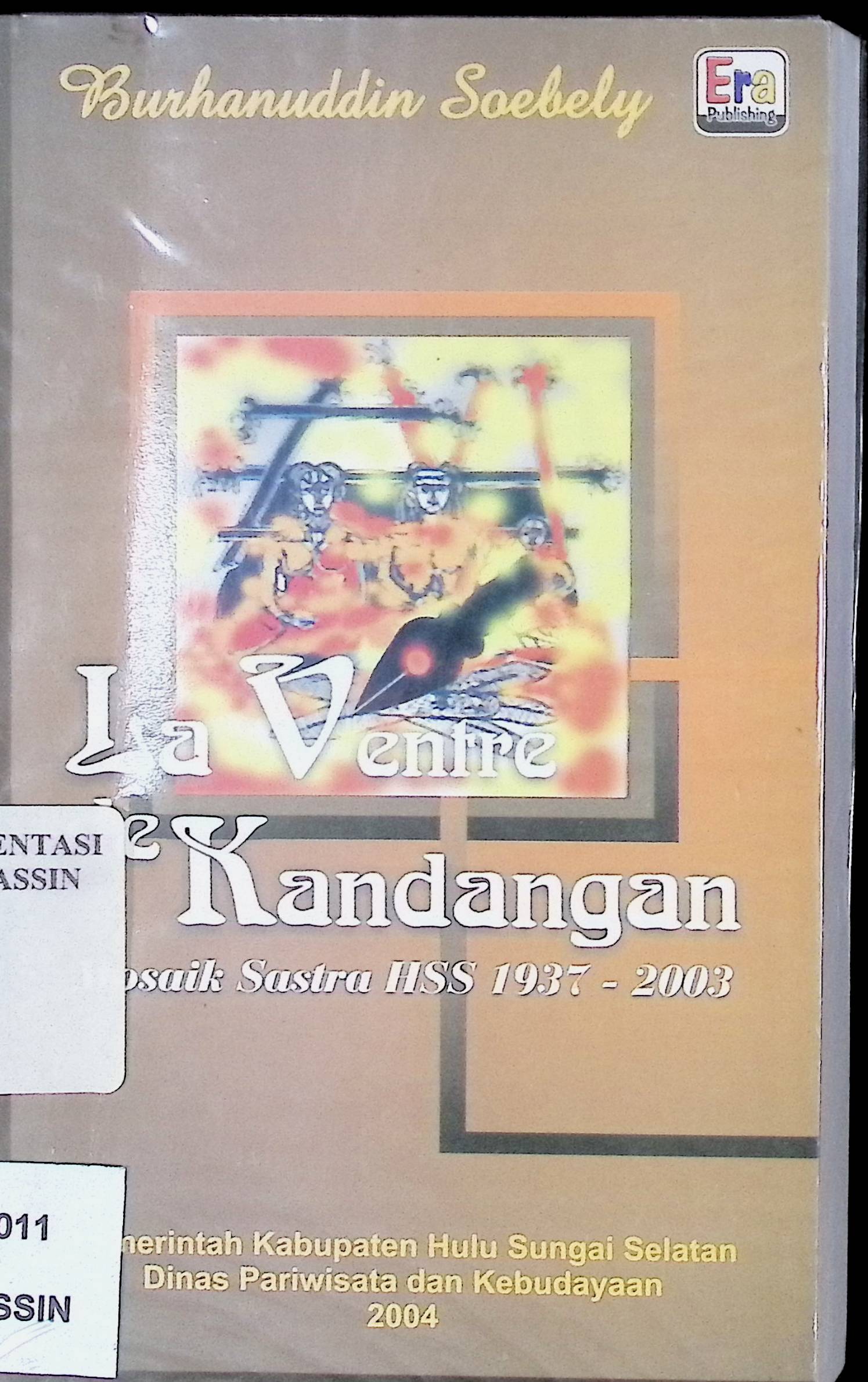 La ventre de Kandangan :  mosaik sastra HSS 1937-2003