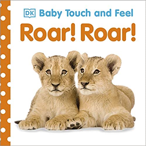 Baby Touch and Feel : Roar! Roar!