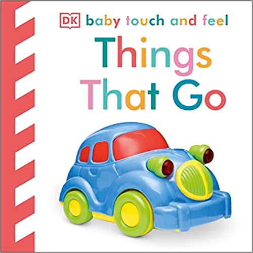 Baby Touch and Feel : Things That Go