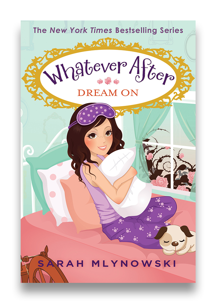 Whatever after : dream on