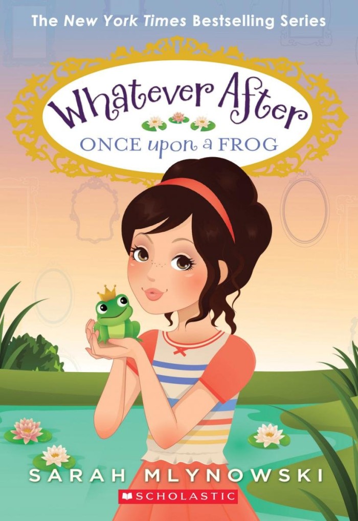 Whatever after : once upon a frog
