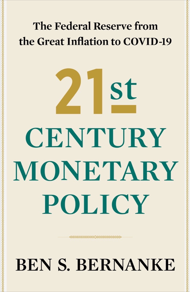 21st century monetary policy :  the federal reserve from the great inflation to covid-19