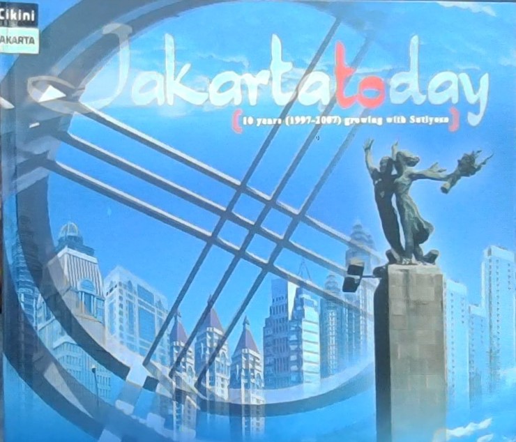 Jakartatoday (10 years (1997-2007) growing with sutiyoso)