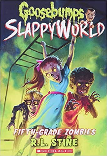 Goosebumps slappyworld : Fifth-grade zombies