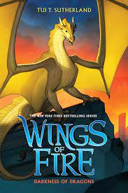 Wings of fire :  The # 1 New york times bestselling series Darkness of dragons