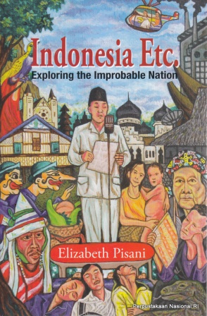 Indonesia etc :  exploring the improbable nation