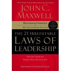 The 21 irrefutable laws of leadership :  25th anniversary edition