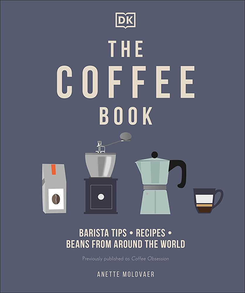 The coffee book :  barista tips, recipes, beans from around the world