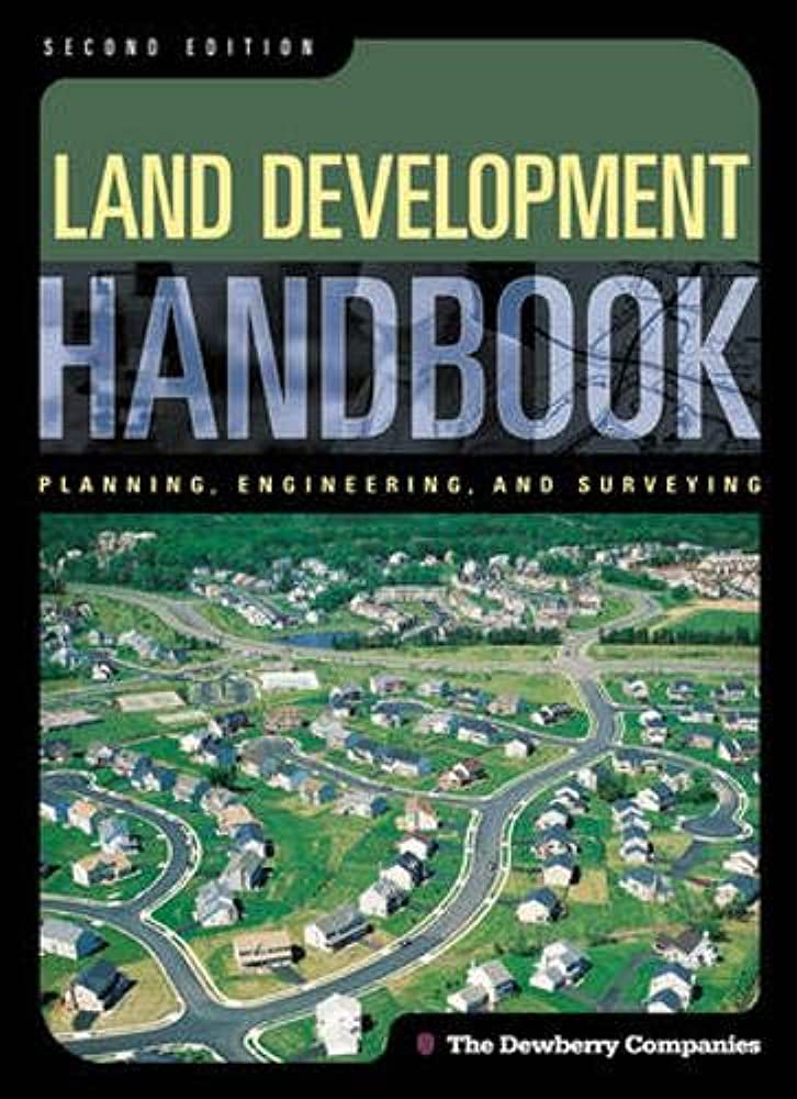 Land Development Handbook ( Planning, Engineering, and Surveying), editor : Sidney O. Dewberry