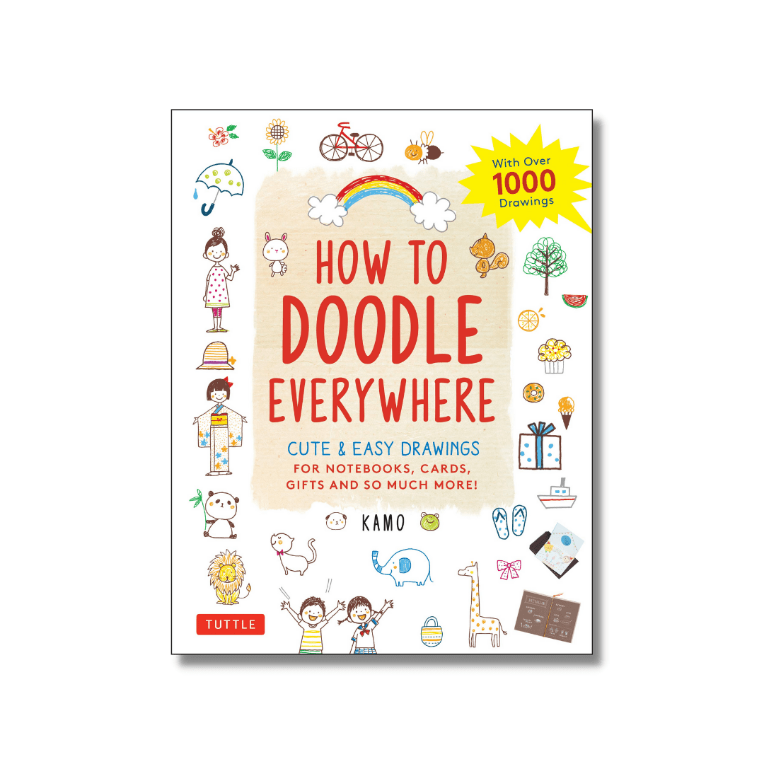 How to doodle everywhere :  cute & easy drawings for notebooks, cards, gifts and so much more!