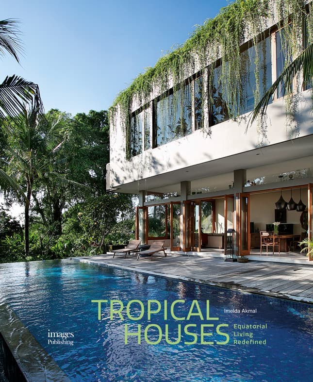 Tropical houses :  equatorial living redefined