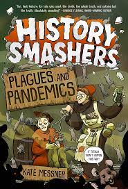 History smashers: plagues and pandemics