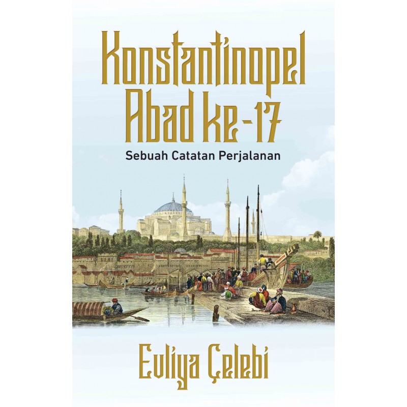 Konstantinopel abad ke-17 :  sebuah catatan perjalanan