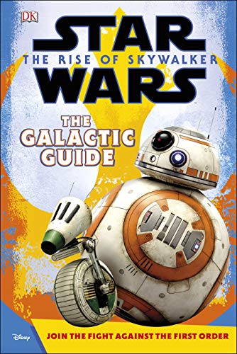 Star Wars The Rise of Sky Walker : The Galactic Guide