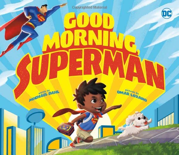 Good morning, superman