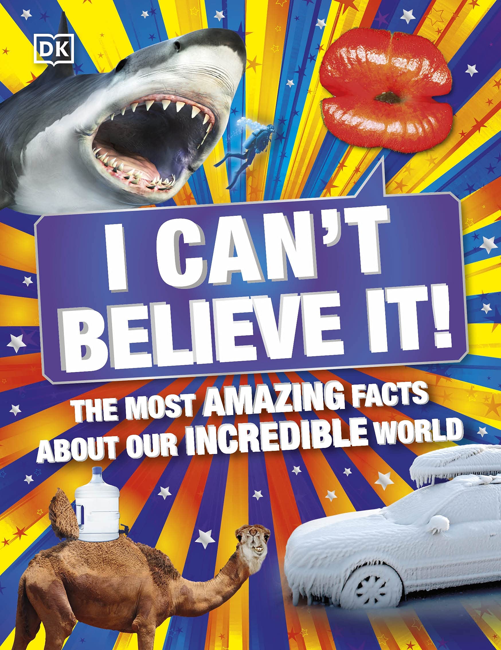 I can't believe it! :  the most amazing facts about our incredible world