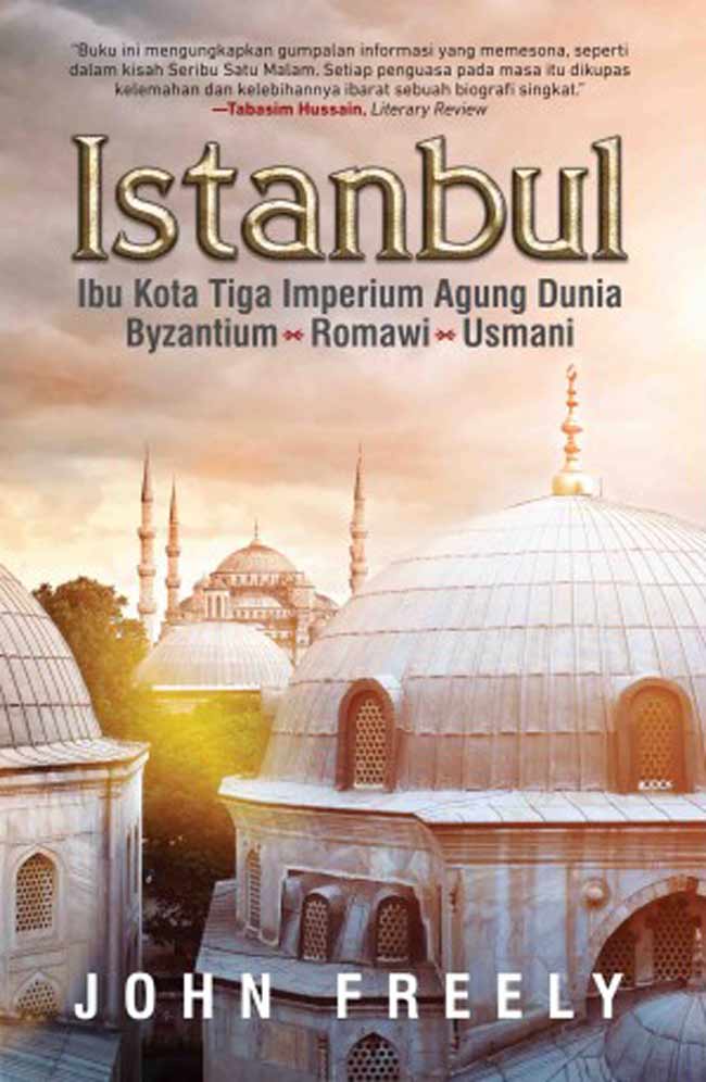 Istanbul :  ibu kota tiga imperium agung dunia