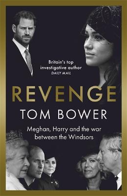 Revenge :  meghan, harry and the war between the windsors