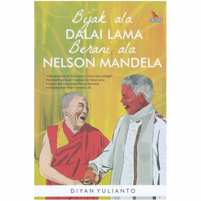 Bijak ala dalai lama berani ala nelson mandela