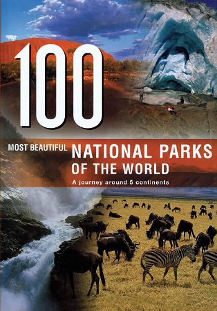 100 most beautiful national parks of the world :  a journey around 5 continents