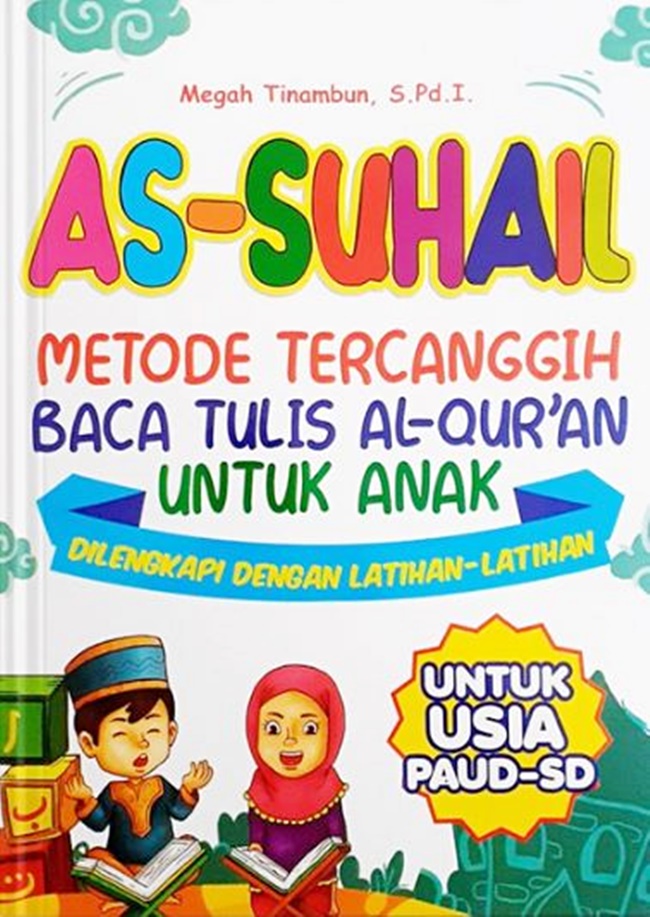 As-suhail :  metode tercanggih baca tulis al-qur'an untuk anak