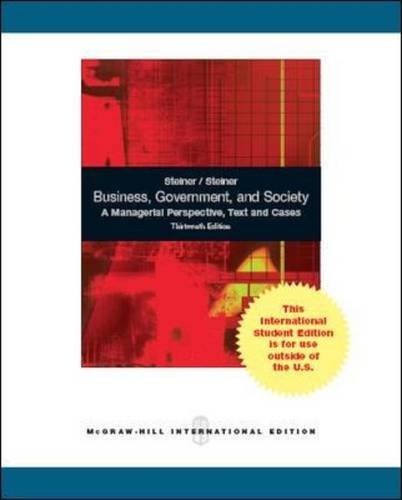 Business, goverment, and society :  a managerial perspective, text and cases