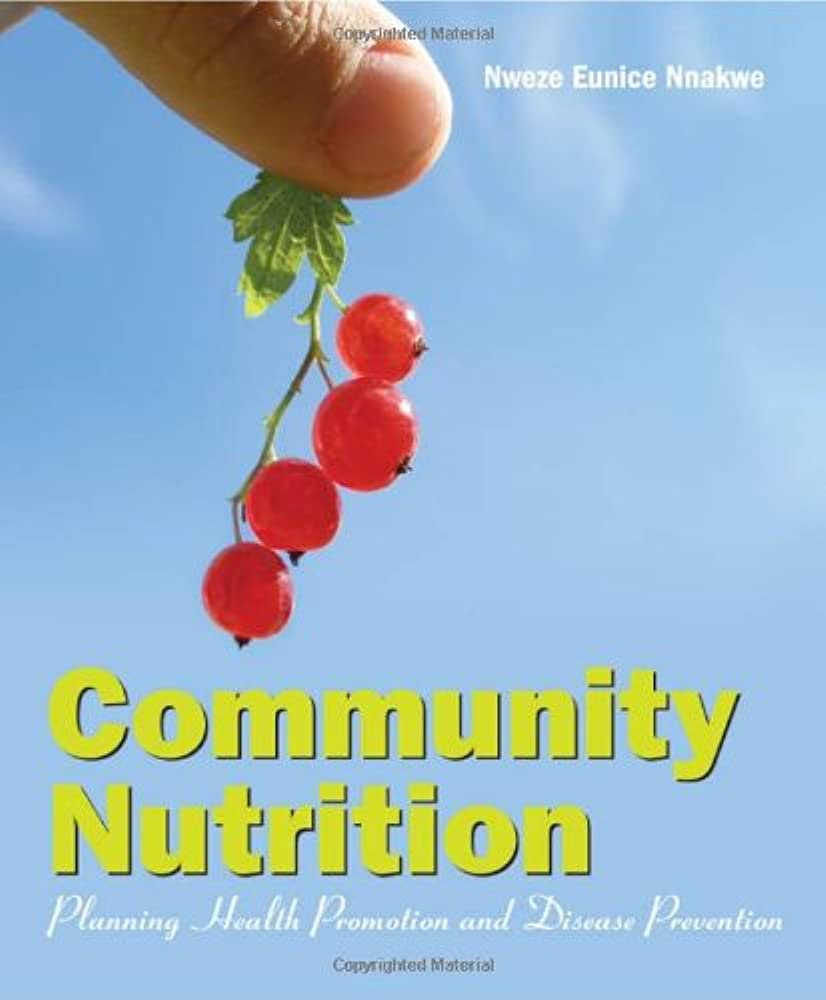 Community nutrition :  planning health promotion an disease prevention