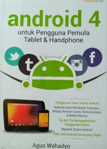 Android 4 :  untuk pengguna pemula tablet & handphone