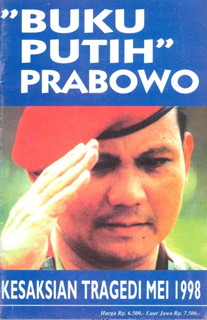 Buku putih Prabowo :  kesaksian tragedi mei 1998