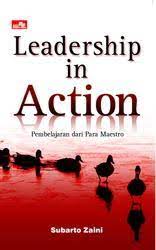 Leadership in action = Pembelajaran dari para maestro